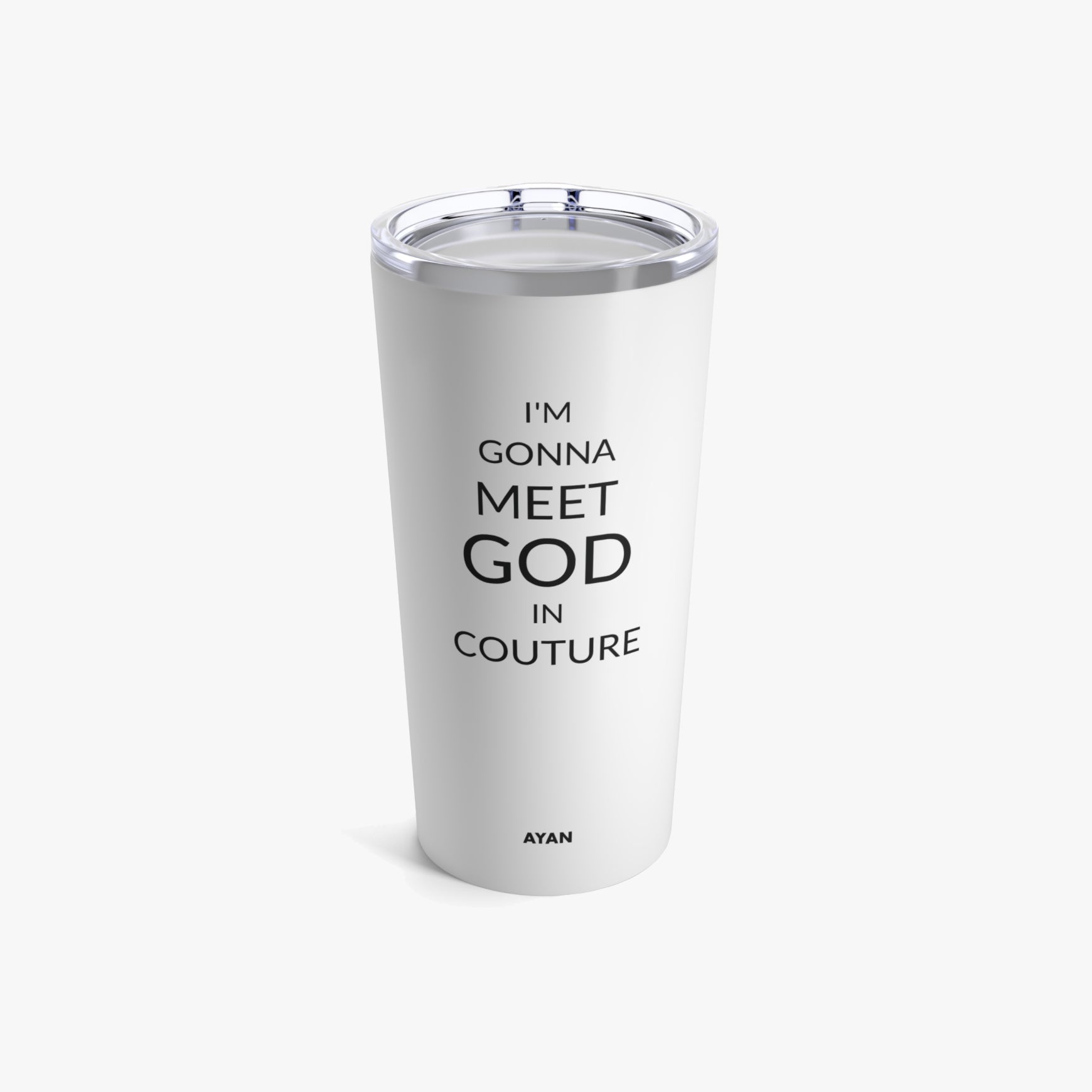 MEET GOD IN COUTURE TUMBLER - AYAN BEAUTY