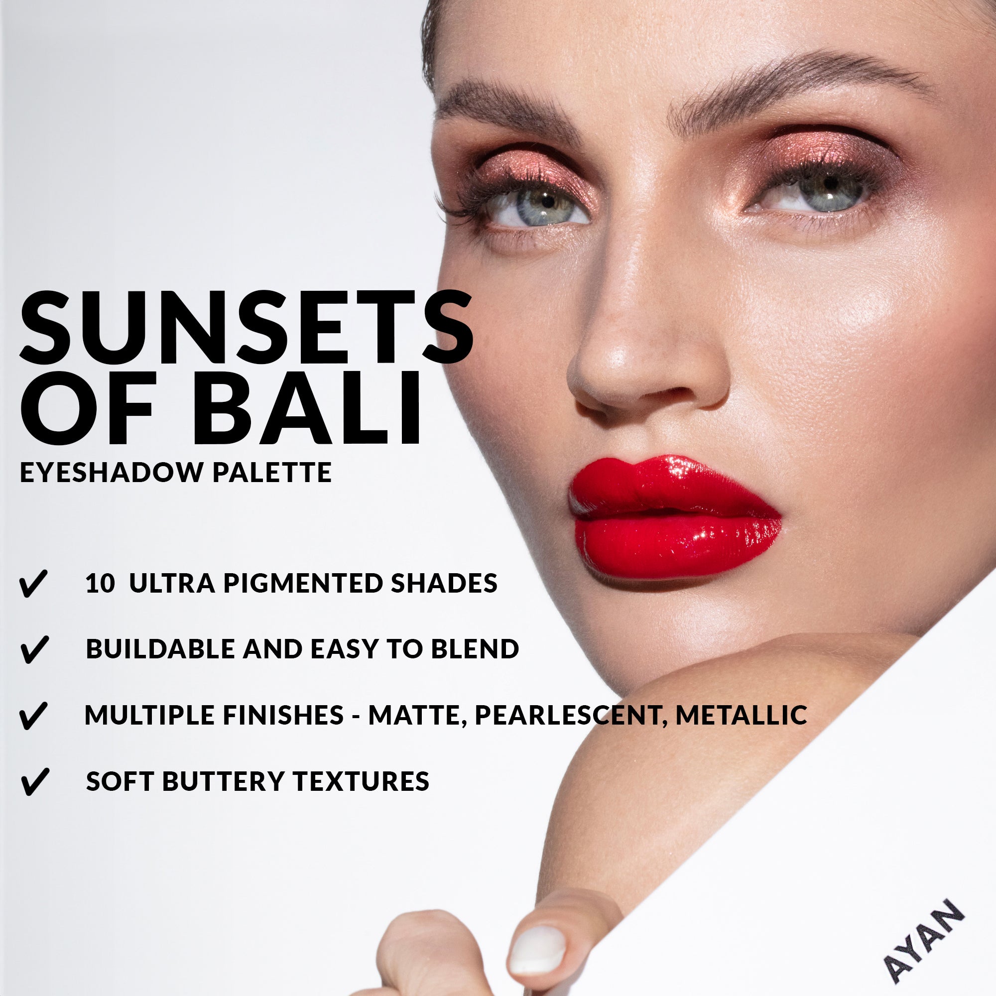 SUNSETS OF BALI EYESHADOW PALETTE - AYAN BEAUTY